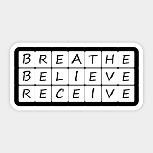 Breathe Believe Receive Sticker
